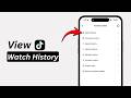 How To See Your Watch History on TikTok | Find Previously Watched Videos