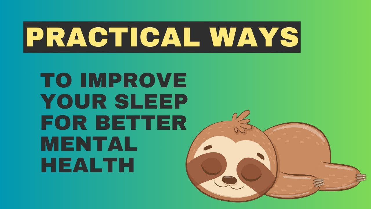 Practical Ways to Improve Your Sleep for Better Mental Health - YouTube