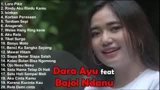 Loro Pikir - Dara Ayu Ft. Bajol ndanu - Full Album - Kentrung - Versi Reggae - Terbaru 2021