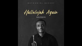 Hallelujah Again (Revelation 19:3) by Nathaniel Bassey