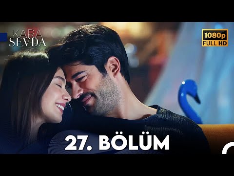 Kara Sevda 27. Bölüm FULL HD