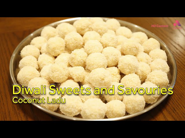 Diwali Sweets and Savouries - Coconut Ladu