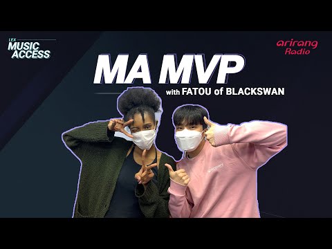 MA MVP wih FATOU of BLACKSWAN | Music Access