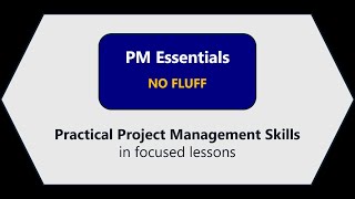 Introduction To No Fluff Project Management Essentials Course.