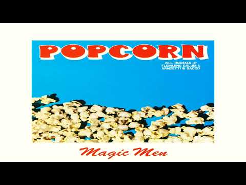 Magic Men — Magic Men - Popcorn (Flemming Dalum Remix).