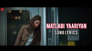 Download Lagu Matlabi Yaariyan song lyrics video || song lyrics MP3 Download Lagu Matlabi Yaariyan song lyrics video || song lyrics MP3