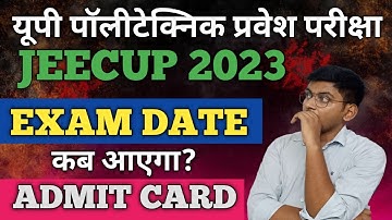 JEECUP EXAM DATE 2023 | JEECUP ADMIT CARD 2023 | UP POLYTECHNIC ENTRANCE EXAM 2023 | JEECUP 2023