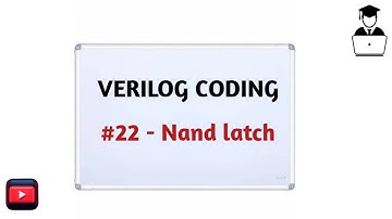 #22 nand latch || Verilog code