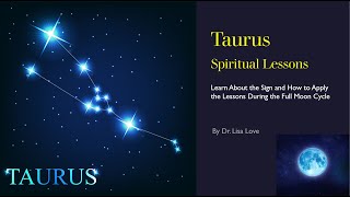 Taurus Spiritual Lessons and Full Moon Meditation