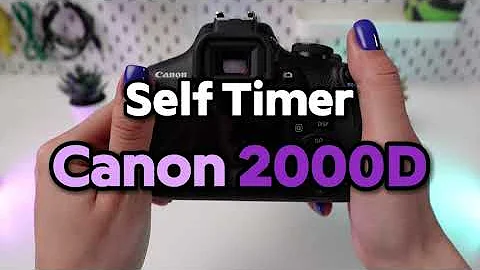 Canon EOS 2000D: How to Activate Self-Timer