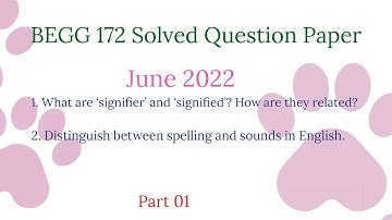 BEGG 172 Solved Question Paper| June 2022| LANGUAGE AND LINGUISTICS| PART 01