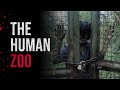 The Human Zoo - Creepypasta