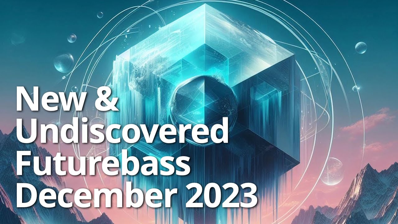 Watch New & Undiscovered Futurebass Music, December 2023 on YouTube Watch New & Undiscovered Futurebass Music, December 2023 on YouTube