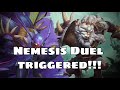 Nemesis duel triggered!!!