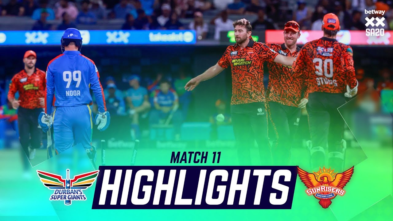 Durban's Super Giants v Sunrisers Eastern Cape | Match 11 Highlights | Betway SA20