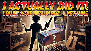 OMG! I made a Virtual Pinball Machine