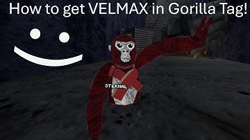 How to get Velmax in Gorilla Tag - SpeedBoost Method