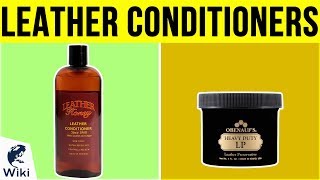 10 Best Leather Conditioners 2019