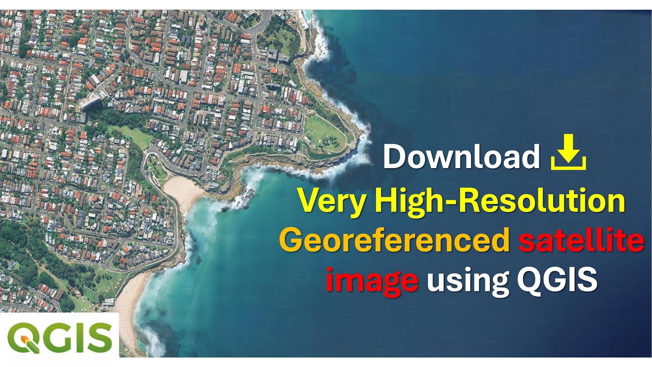 Download Very High resolution Georeferenced satellite image using QGIS ...