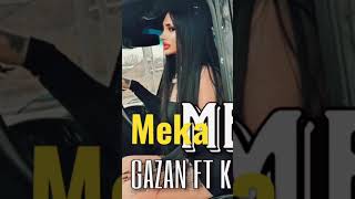 Gazan - Meka (feat. King Ruzie)