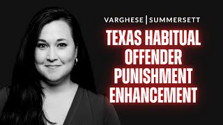 What is a Habitual Offender under Texas Criminal Law