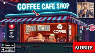 I Opened My Coffee Cafe Shop - Coffee Cafe Shop Simulator screenshot 4