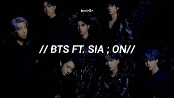 「 bts ft. sia ; on 」» traducida al español