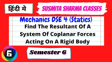 Mechanics DSE 4 (Statics) || semester 6 L6