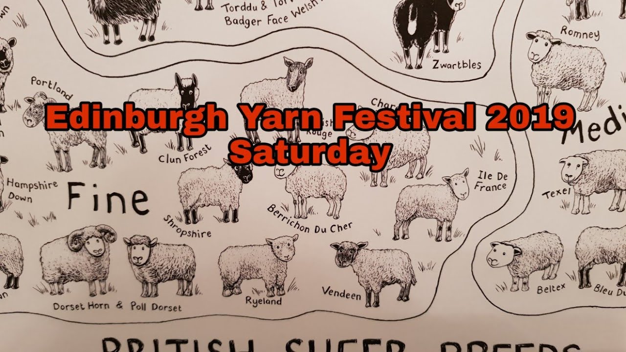 Edinburgh Yarn Festival 2019 Saturday YouTube
