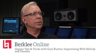 Jazz Improv Tips & Tricks With Gary Burton: Improvising With Melody and Themes