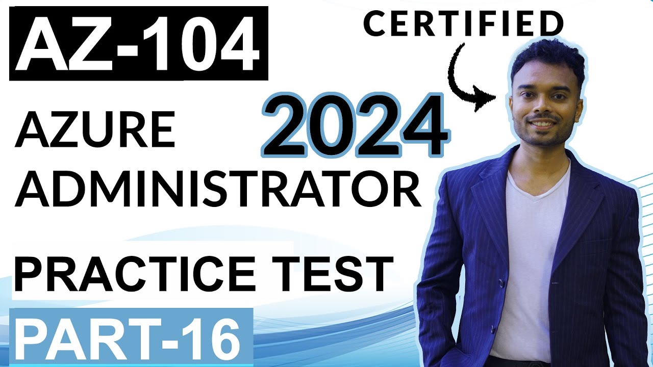 AZ104 Administrator Associate Practice Questions 2024 Part 16 YouTube