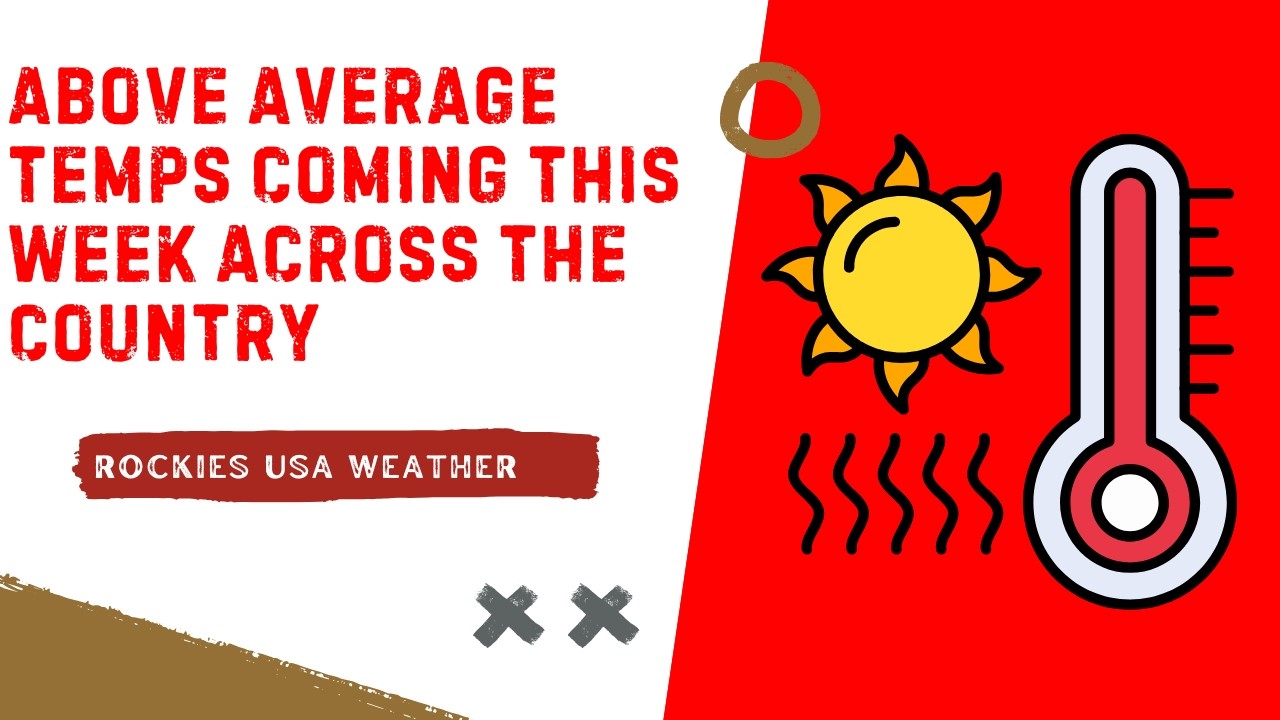 Above Average Temps coming this week across the country - YouTube