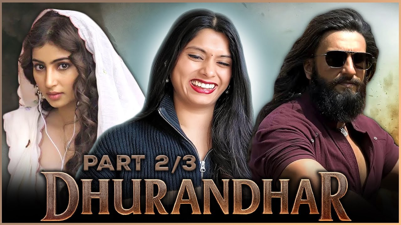 DHURANDHAR PART 2/3 MOVIE REACTION | Ranveer Singh | Akshaye Khanna | Sanjay Dutt | R. Madhavan