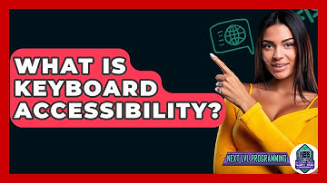What Is Keyboard Accessibility? - Next LVL Programming