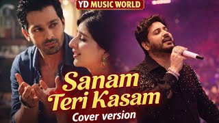 Sanam Teri Kasam, (reprise version) -Harshvardhan, Mawra |Ankit Tiwari |PalakM |Himesh Reshammiya