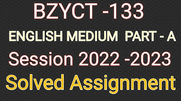 SOLVED BZYCT 133 ASSIGNMENT 2022 - 2023 | Ignou Assignment