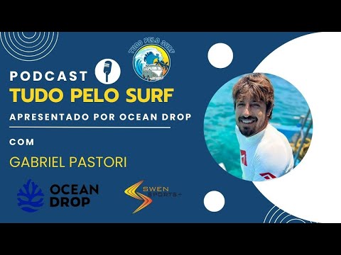 PODCAST TUDO PELO SURF - GABRIEL PASTORI