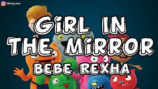 Bebe Rexha Girl In The Mirror Lyrics From The Movie Uglydolls Youtube
