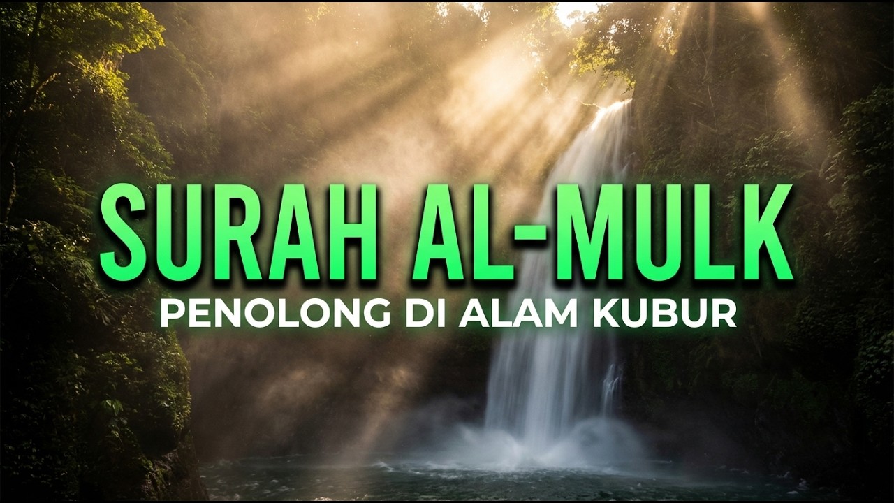 Surah Al Mulk Ruqyah Full 30 Ayat | Bacaan Merdu Pelindung Diri & Keluarga