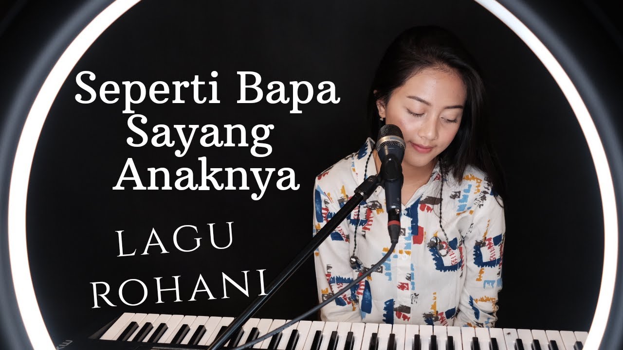 SEPERTI BAPA SAYANG ANAKNYA ( LAGU ROHANI ) - MICHELA THEA COVER