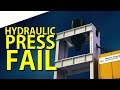 Hydraulic Press FAIL