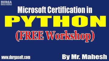 Microsoft Certification in PYTHON (FREE Workshop) tutorials by Mr. Mahesh On 12-07-2020 @11AM