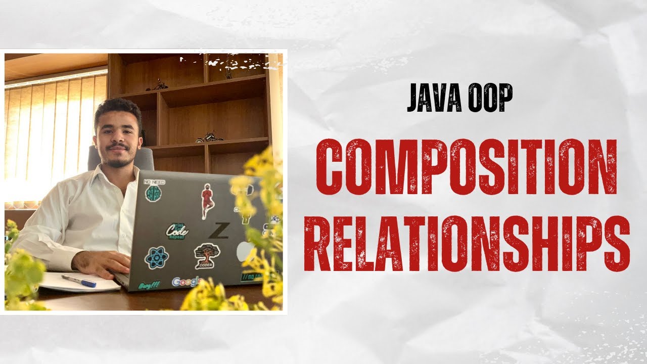 Java OOP in Arabic   #11 Composition & Relationships