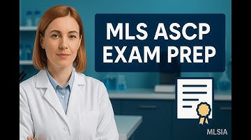 MLS ASCP Exam Prep: Essential Tips for Success in Your Certification