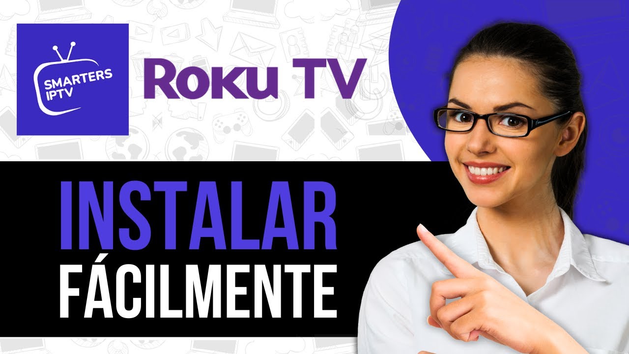 Iptv En Roku Cómo Instalar IPTV Smarters en Roku TV 2025 - YouTube