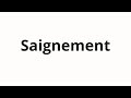 How To Pronounce Saignement How To Pronounce Saignement