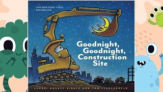 🚧📚 Goodnight, Goodnight Construction Site by Sherri Duskey Rinker  - Kids Book Read Aloud