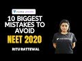 10 Biggest Mistakes to Avoid - Best Tips for NEET 2020 Aspirants | Target NEET 2020 | Ritu Rattewal