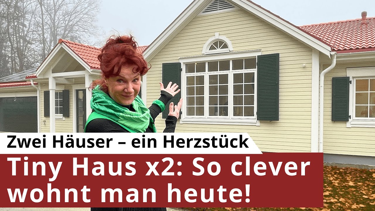 Tiny Haus x2: So clever wohnt man heute!