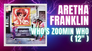 Aretha Franklin - Who's Zoomin Who ( 12" )